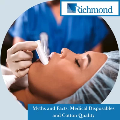 Debunk Myths About Medical Disposables and Cotton Quality
